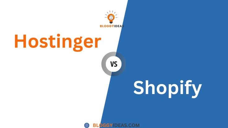 Shopify vs. Hostinger: Which is Better for Your Online Store?